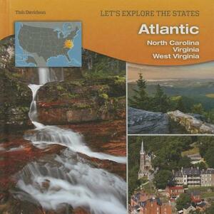 Atlantic: North Carolina, Virginia, West Virginia by Tish Davidson