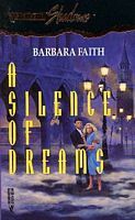 A Silence of Dreams by Barbara Faith
