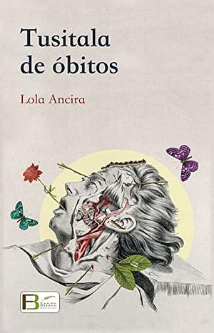 Tusitala de óbitos by Lola Ancira