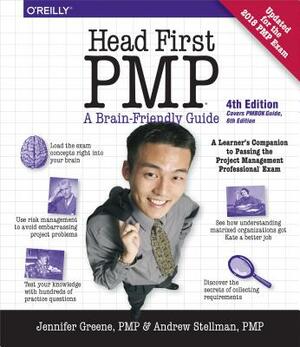 Head First Pmp: A Learner's Companion to Passing the Project Management Professional Exam by Andrew Stellman, Jennifer Greene