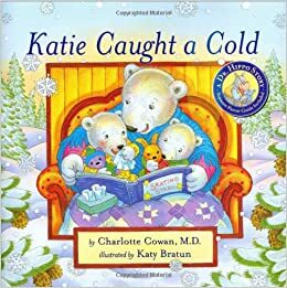 Katie Caught a Cold With Conquering the Common Cold, Guide for Parents by Charlotte Cowan