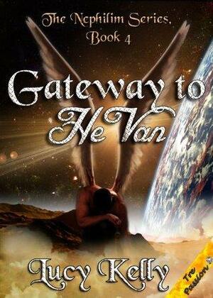 Gateway to HeVan by Lucy Kelly