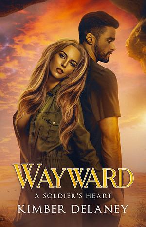 Wayward by Kimber Delaney, Kimber Delaney