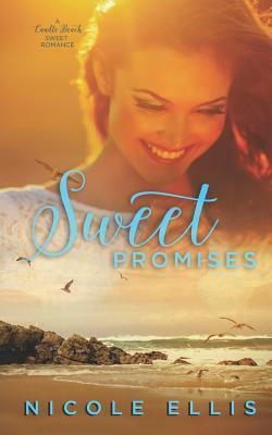 Sweet Promises: A Candle Beach Sweet Romance by Nicole Ellis