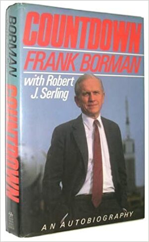 Countdown: An Autobiography by Frank Borman, Robert J. Serling