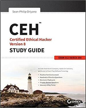 Ceh: Certified Ethical Hacker Version 8 Study Guide by Sean-Philip Oriyano, Jason McDowell