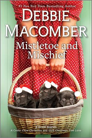 Mistletoe and Mischief by Debbie Macomber