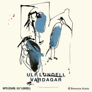 Vardagar by Ulf Lundell