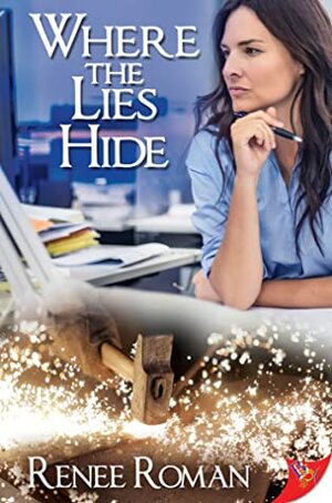 Where the Lies Hide by Renee Roman