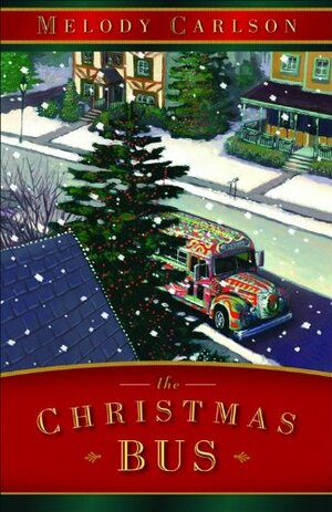 The Christmas Bus by Melody Carlson