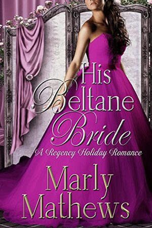 His Beltane Bride by Marly Mathews