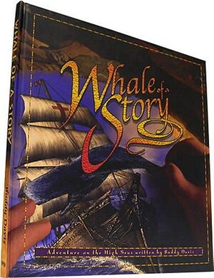 Whale of a Story: Adventures at Sea by Buddy Davis