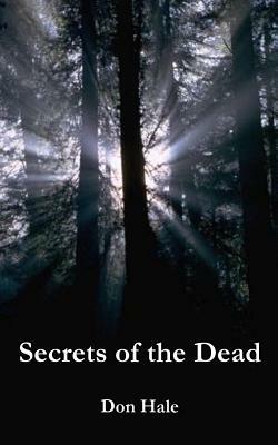 Secrets of the Dead by Don Hale