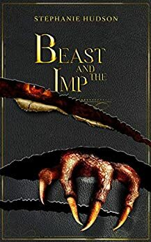 Beast And The Imp by Stephanie Hudson