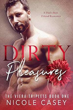 Dirty Pleasures by Nicole Casey