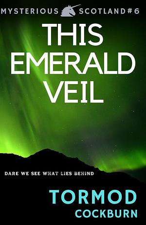 This Emerald Veil by Tormod Cockburn