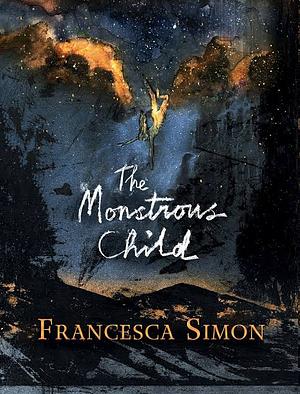 The Monstrous Child by Francesca Simon