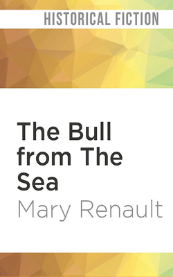 The Bull from the Sea by Mary Renault
