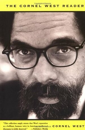 The Cornel West Reader by Cornel West
