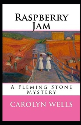 Raspberry Jam Illustrated by Carolyn Wells