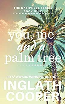 You, Me and a Palm Tree by Inglath Cooper