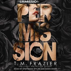 Permission by T.M. Frazier