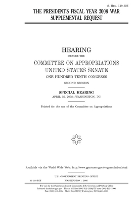 The president's fiscal year 2008 war supplemental request by United States Senate, Committee on Appropriations (senate), United States Congress