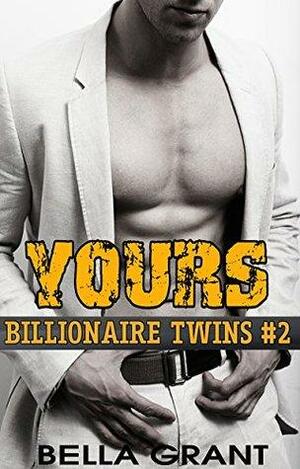 Yours by Bella Grant