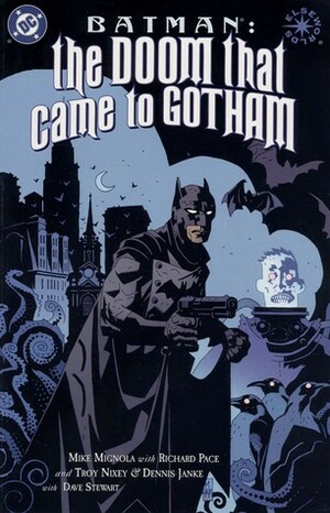 Batman: The Doom That Came To Gotham by Bill Oakley, Mike Mignola, Dennis Janke, Dave Stewart, Troy Nixey, Richard Pace