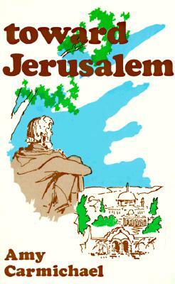Toward Jerusalem by Alexander Carmichael