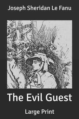 The Evil Guest by J. Sheridan Le Fanu