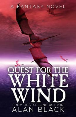 Quest for the White Wind by Alan Black