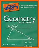 The Complete Idiot's Guide to Geometry by Denise Szecsei