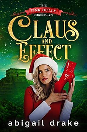 Claus and Effect by Abigail Drake