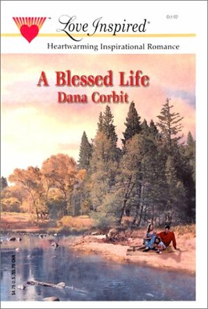 A Blessed Life by Dana Corbit