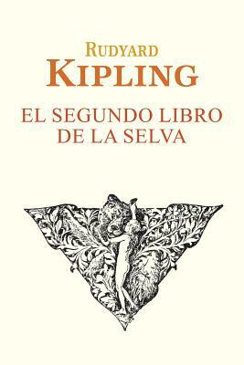 El segundo libro de la selva by Rudyard Kipling