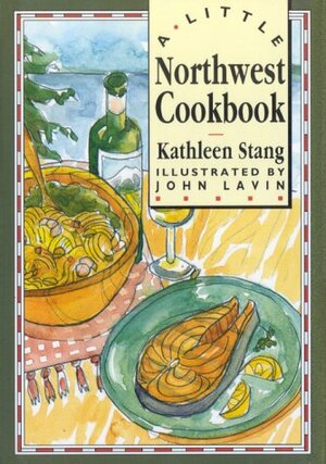 Little Northwest Cookbook by Kathleen Stang