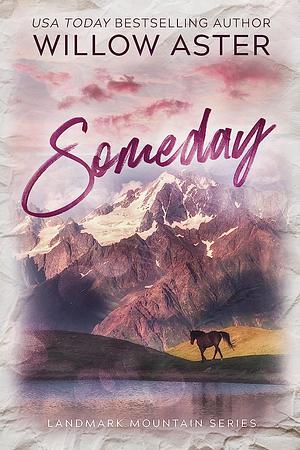 Someday by Willow Aster