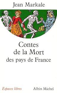 Contes de La Mort Des Pays de France by Jean Markale