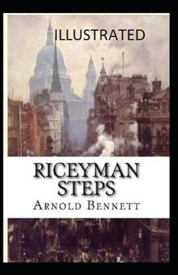 Riceyman Steps Illustrated by Arnold Bennett