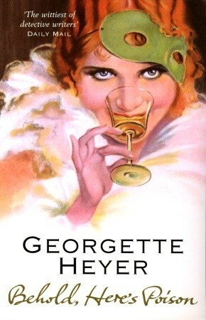 Behold, Here's Poison by Georgette Heyer