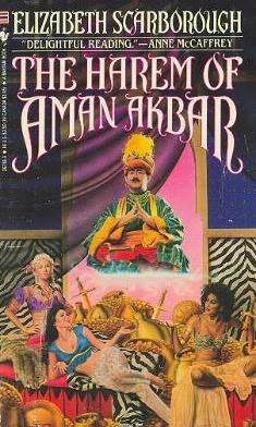 The Harem of Aman Akbar: Or the Djinn Decanted by Elizabeth Ann Scarborough