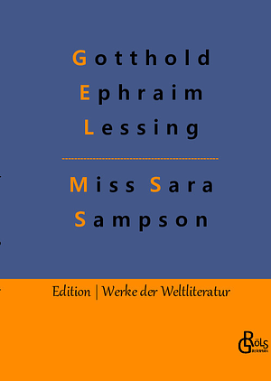 Miss Sara Sampson by Gotthold Ephraim Lessing