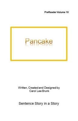 Pancake: Pancake by Carol Lee Brunk