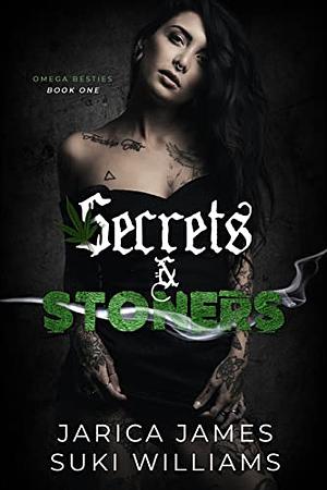 Secrets and Stoners by Jarica James, Suki Williams