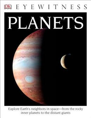 DK Eyewitness Books: Planets by D.K. Publishing