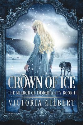 Crown of Ice by Victoria Gilbert