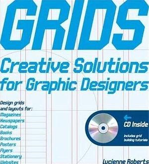 Grids: Creative Solutions for Graphic Designers by Lucienne Roberts
