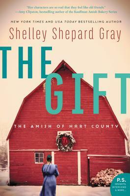 The Gift: The Amish of Hart County by Shelley Shepard Gray