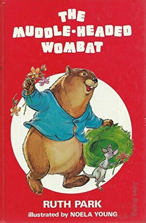 The Muddle Headed Wombat by Ruth Park